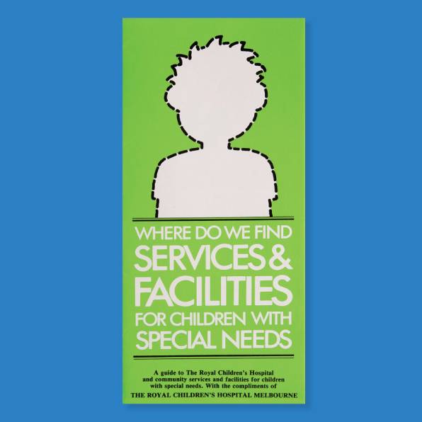 
  Social Work Department, Royal Children’s Hospital, <strong>Pamphlet: Where do we find services and facilities for children with special needs</strong> (International Year of Disabled Persons), 1981. The Royal Children’s Hospital Archives and Collections Department.